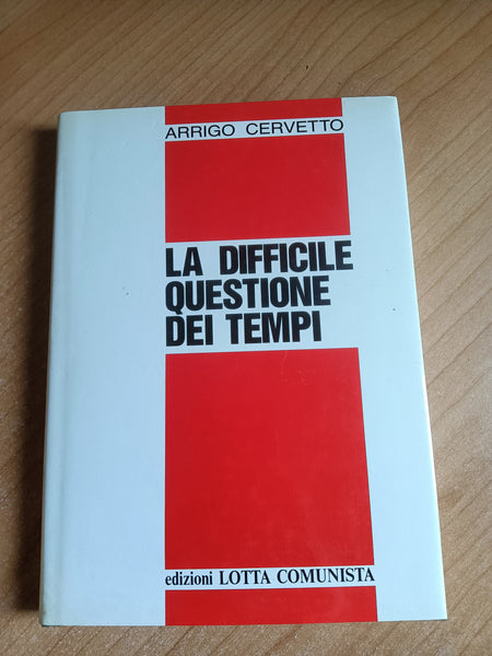 La difficile questione dei tempi | A. Cervetto