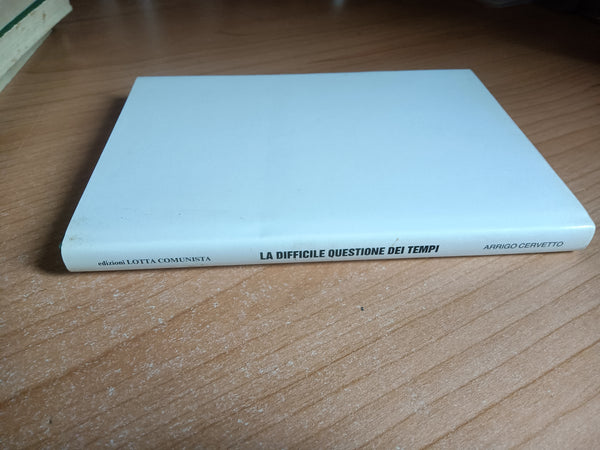 La difficile questione dei tempi | A. Cervetto