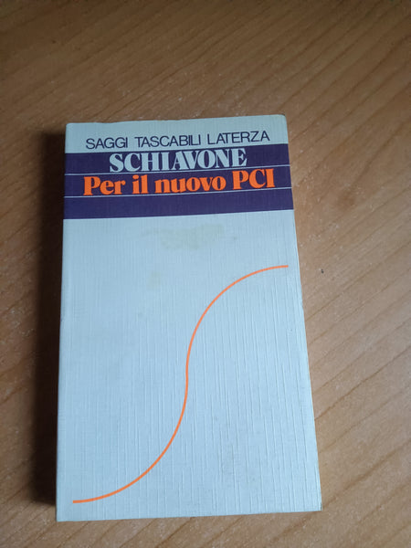 Per il nuovo PCI | Schiavone - Laterza