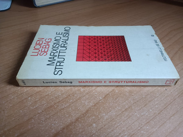 Marxismo e strutturalismo | Lucien Sebag - Feltrinelli