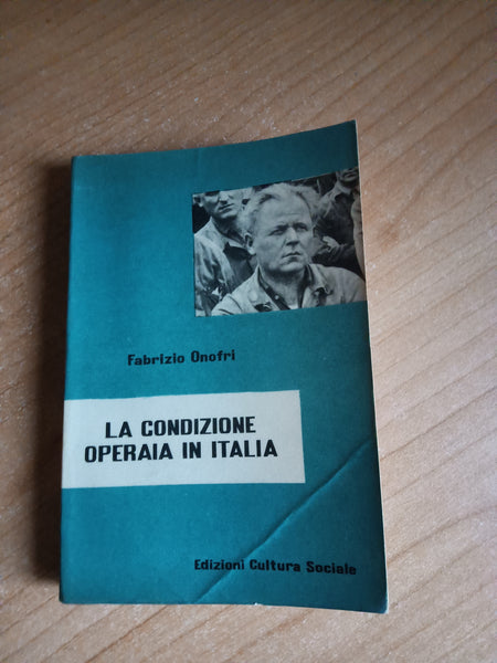 La condizione operaia in Italia | Fabrizio Onofri