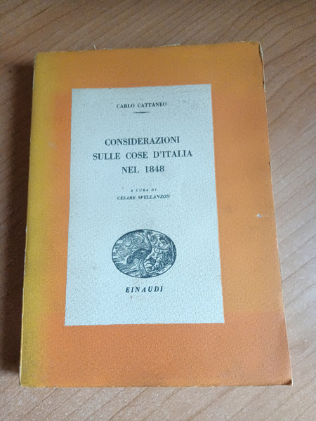 Considerazioni sulle cose d’Italia nel 1848 | Carlo Cattaneo - Einaudi