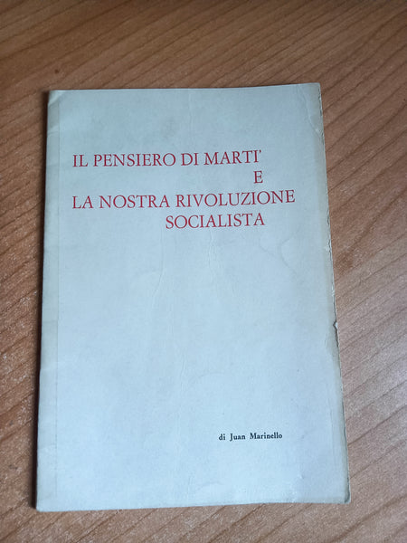 Il pensiero di marti e la nostra rivoluzione socialista | Juan Marinello