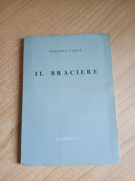 Il braciere | Valeria Carli - Guanda