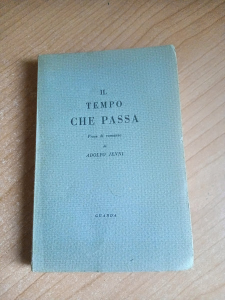 Il tempo che passa | Adolfo Jenni - Guanda
