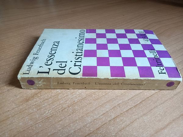 L’essenza del cristianesimo | Ludwig Feuerbach - Feltrinelli