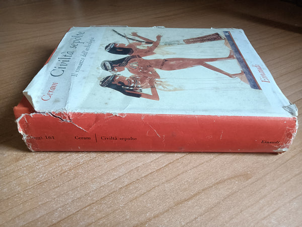 Civiltà sepolte. Il romanzo dell’archeologia | Ceram - Einaudi