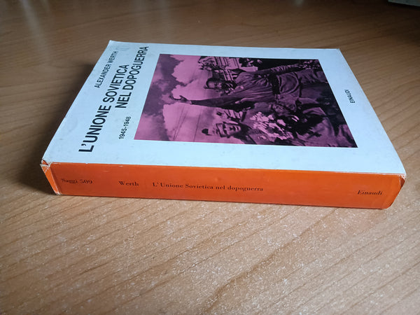 L’Unione Sovietica nel dopoguerra 1945 1948 | Alexander Werth - Einaudi
