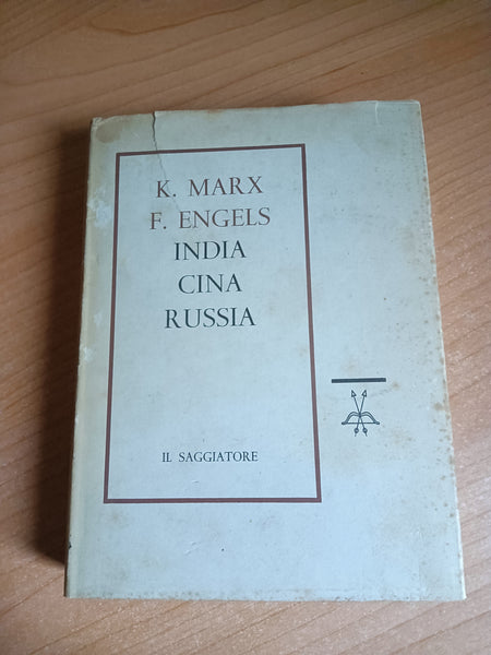 India, Cina, Russia | Karl Marx, Friedrich Engels - Il Saggiatore