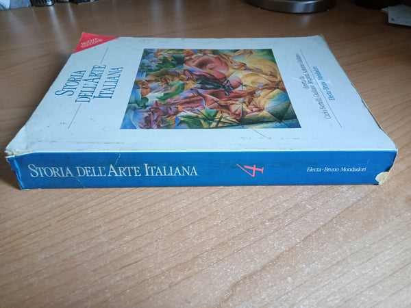 Storia dell’arte italiana 4. Dal Romanticismo alle correnti contemporanee | Carlo Bertelli - Giuliano Briganti - Antonio Giuliano