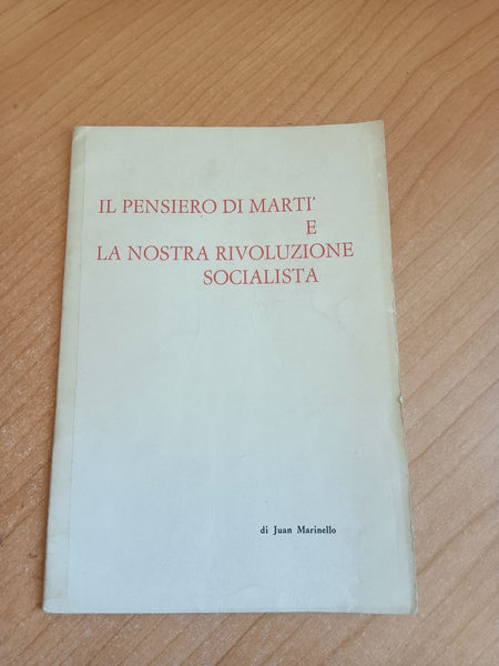 Il pensiero di marti e la nostra rivoluzione socialista | Juan Marinello