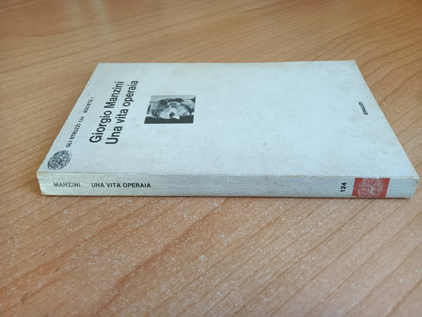 Una vita operaia | Giorgio Manzini - Einaudi