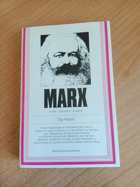 Marx. La vita, il pensiero, i testi esemplari | Tito Perlini