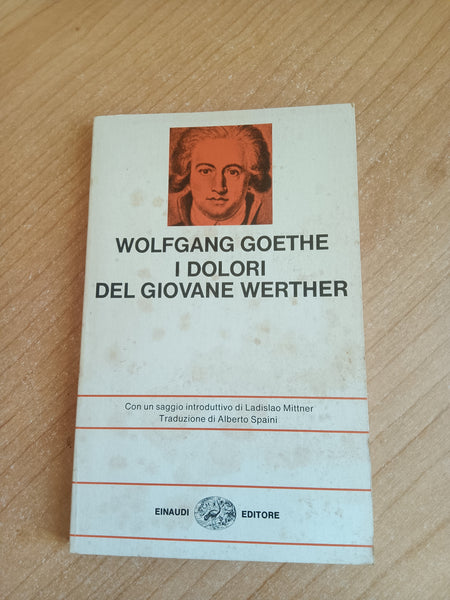 I dolori del giovane Werther | W. Goethe - Einaudi