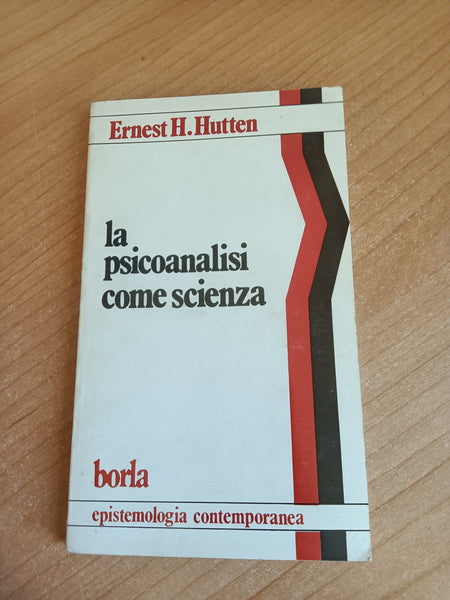 La psicoanalisi come scienza | Ernest H. Hutten