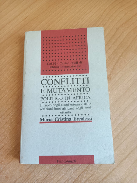 Conflitti e mutamento politico in Africa | Maria Cristina Ercolessi