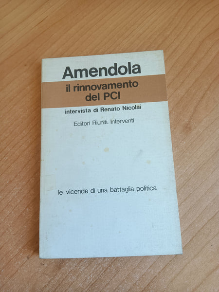 Il rinnovamento del PCI | Giorgio Amendola - Editori riuniti