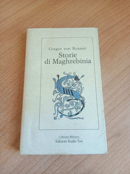 Storie di Maghrebinia | Gregor Von Rezzori