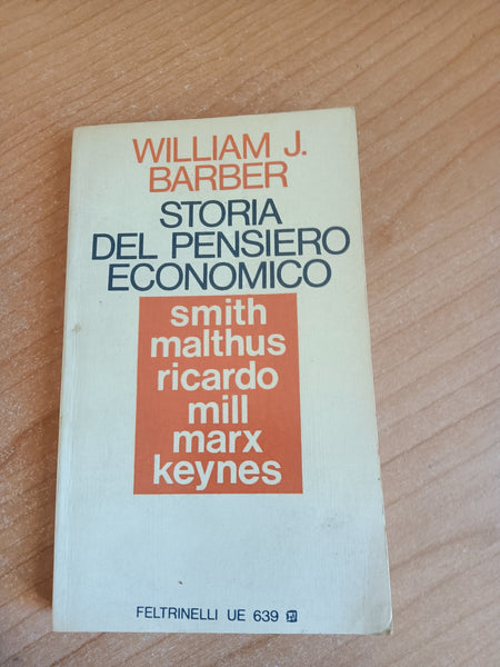 Storia del pensiero economico | Barber William J. - Feltrinelli