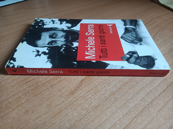 Tutti i santi giorni | Michele Serra - Feltrinelli
