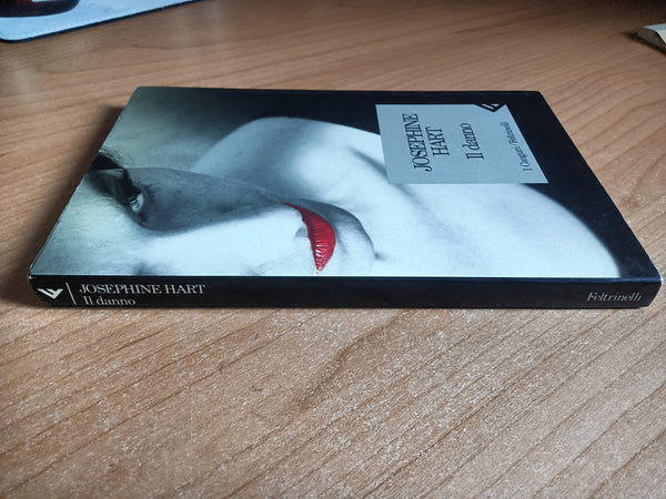 Il danno | Josephine Hart - Feltrinelli