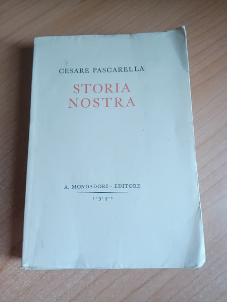 Storia nostra | Cesare Pascarella - Mondadori