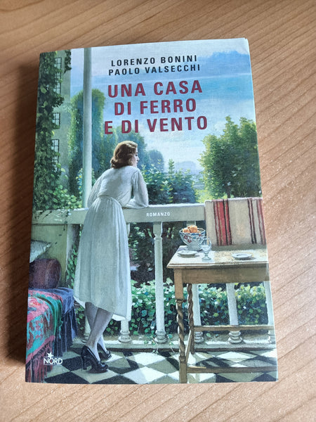 Una casa di ferro e di vento | Lorenzo Bonini, Paolo Valsecchi
