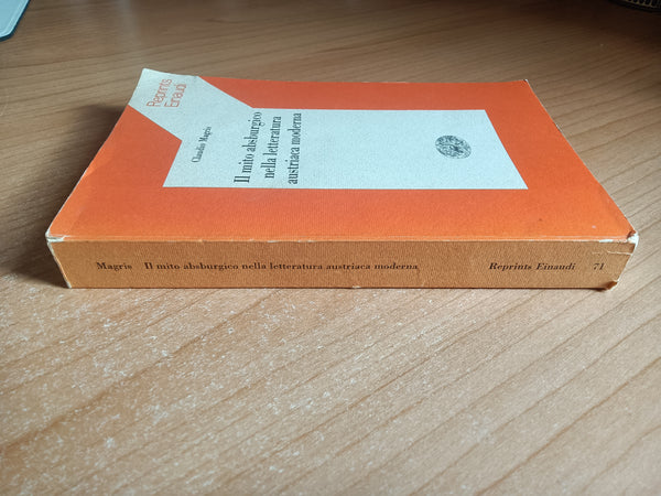Il mito absburgico nella letteratura austriaca moderna | Claudio Magris - Einaudi