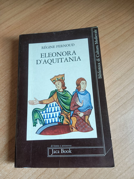 Eleonora d’Aquitania | Régine Pernoud