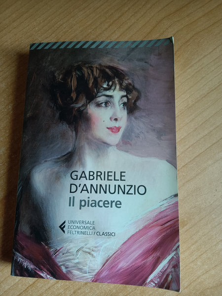 Il piacere | Gabriele D’Annunzio - Feltrinelli