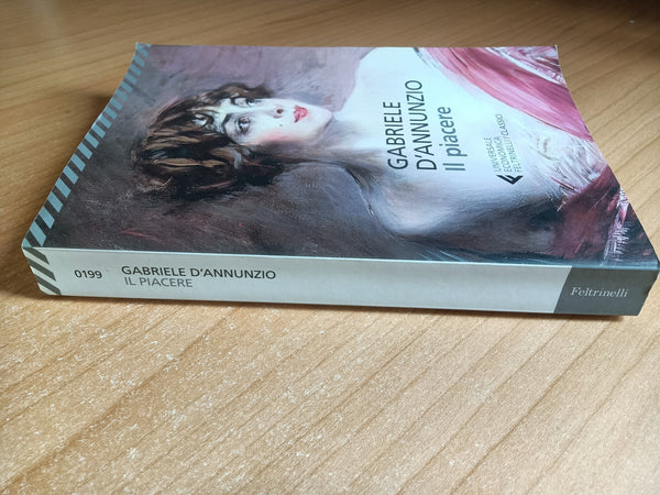 Il piacere | Gabriele D’Annunzio - Feltrinelli