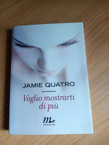 Voglio mostrarti di più | Jamie Quatro