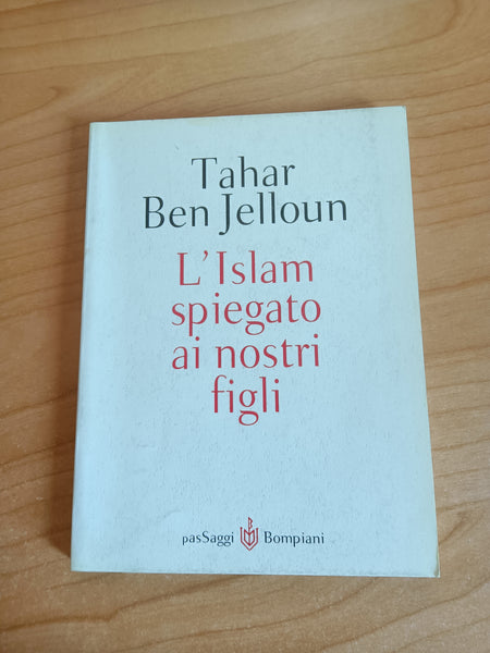 L’Islam spiegato ai nostri figli | Tahar Ben Jelloun - Bompiani