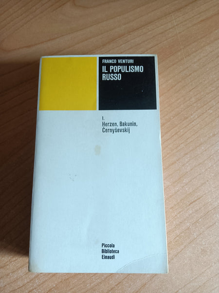Il populismo russo. Vol. I Herzen, Bakunin, Cernysevskij | Franco Venturi - Einaudi