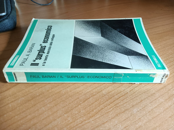 Il surplus economico e la teoria marxista dello sviluppo | Paul A.Baran - Feltrinelli