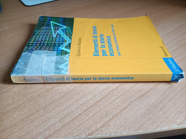 Elementi di teoria per la storia economica | Giorgio Rodano - Il mulino