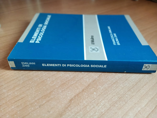 Elementi di psicologia sociale | F. Emiliani; B. Zani - Il Mulino