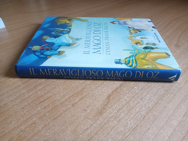 Il meraviglioso mago di oz | Lyman Frank Baum - Mondadori