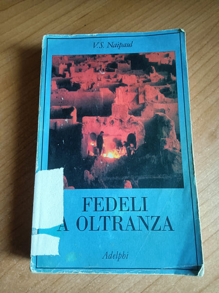Fedeli a oltranza | V. S. Naipaul - Adelphi