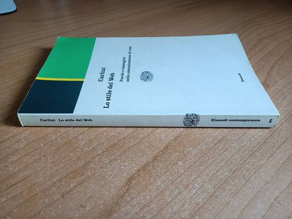 Lo stile del web. Parole e immagini nella comunicazione di rete | Franco Carlini - Einaudi