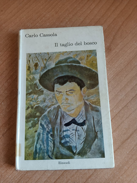 Il taglio del bosco | Carlo Cassola - Einaudi
