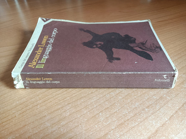 Il linguaggio del corpo | Alexander Lowen - Feltrinelli