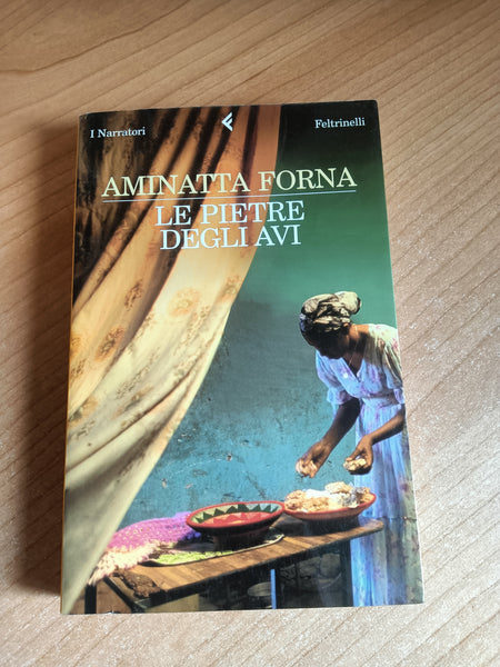 Le pietre degli avi | Aminatta Forna - Feltrinelli