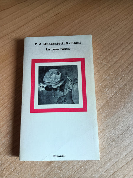 La rosa rossa | Pier Antonio Quarantotti Gambini - Einaudi