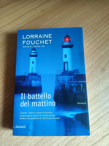 Il battello del mattino | Lorraine Fouchet - Garzanti