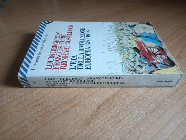 L'età della rivoluzione europea 1780-1848 | Louis Bergeron - Feltrinelli