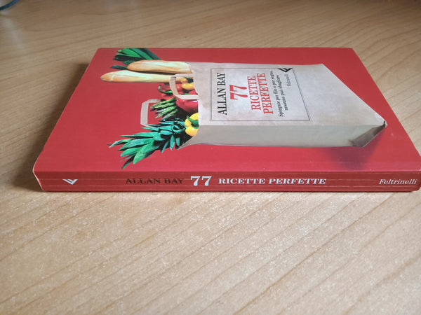 77 Ricette Perfette | Allan Bay - Feltrinelli