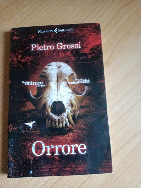 Orrore | Pietro Grossi - Feltrinelli