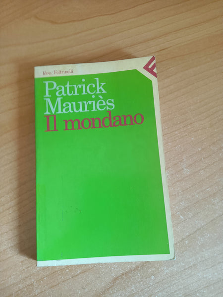 Il mondano | Patrick Mauriés - Feltrinelli