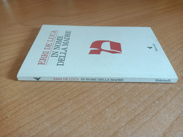 In nome della madre | Erri De Luca - Feltrinelli